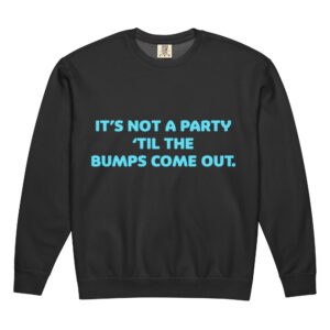 "It's Not A Party" - Signature Unisex Garment-Dyed Fleece Crewneck Sweatshirt