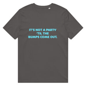 "It's Not A Party" - Signature Unisex Organic Mid-Light Tee